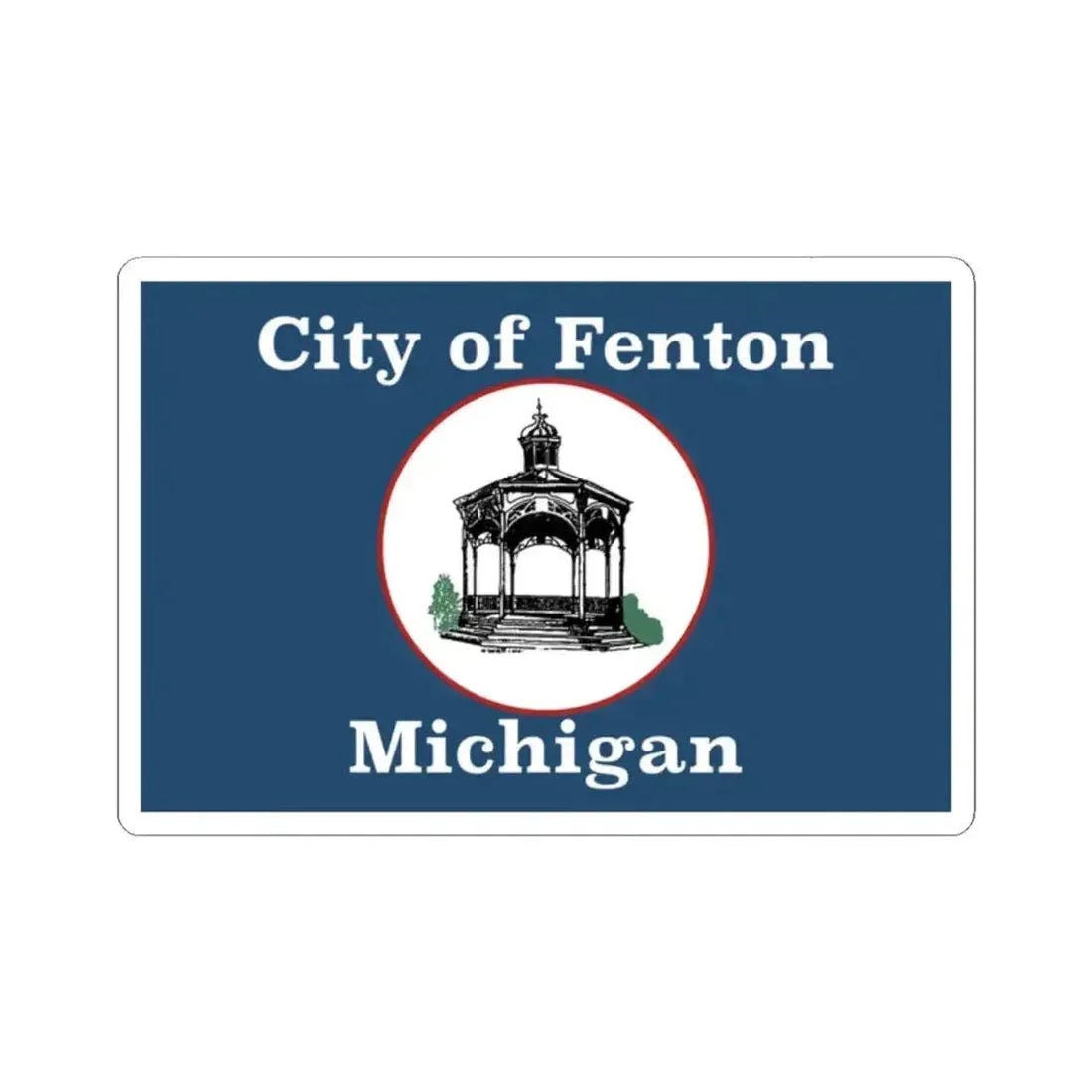 Flag of Fenton Michigan (United States) STICKER Vinyl Kiss-Cut Decal 2 Inch White - The Sticker Space