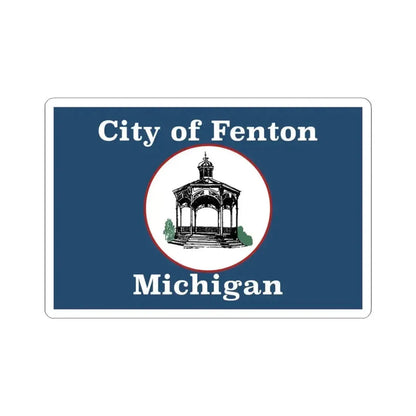 Flag of Fenton Michigan (United States) STICKER Vinyl Kiss-Cut Decal 3 Inch White - The Sticker Space
