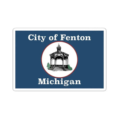 Flag of Fenton Michigan (United States) STICKER Vinyl Kiss-Cut Decal 6 Inch White - The Sticker Space