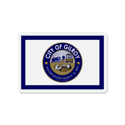 Flag of Gilroy California - Die-Cut Magnet-3" x 3"-The Sticker Space