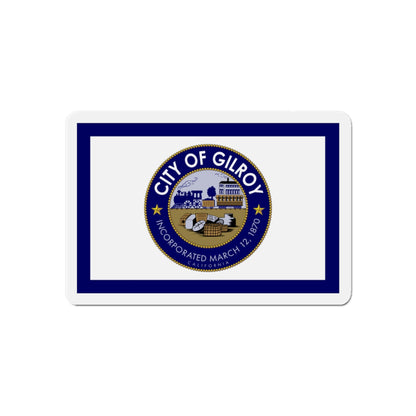 Flag of Gilroy California - Die-Cut Magnet-6 × 6"-The Sticker Space