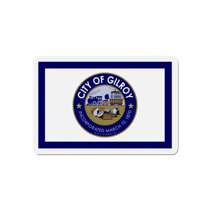 Flag of Gilroy California - Refrigerator Magnet 5 Inch - The Sticker Space