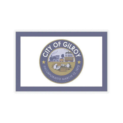 Flag of Gilroy, California - STICKER Vinyl Kiss-Cut Decal 3 Inch Transparent - The Sticker Space