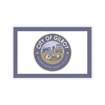 Flag of Gilroy, California - STICKER Vinyl Kiss-Cut Decal 4 Inch Transparent - The Sticker Space