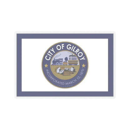 Flag of Gilroy, California - STICKER Vinyl Kiss-Cut Decal 6 Inch Transparent - The Sticker Space