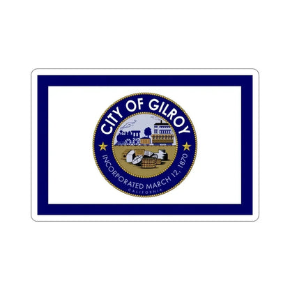 Flag of Gilroy California USA STICKER Vinyl Die-Cut Decal 4 Inch - The Sticker Space