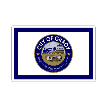 Flag of Gilroy California USA STICKER Vinyl Die-Cut Decal - The Sticker Space