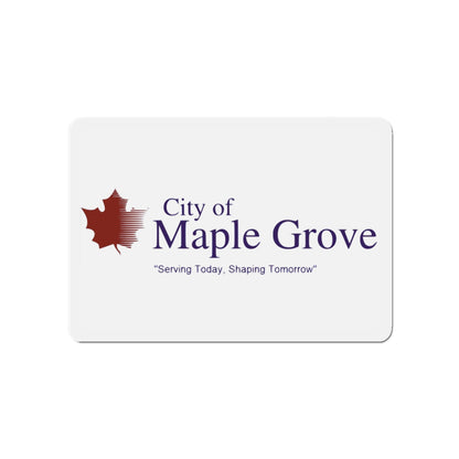 Flag of Maple Grove Minnesota - Die-Cut Magnet-4" x 4"-The Sticker Space