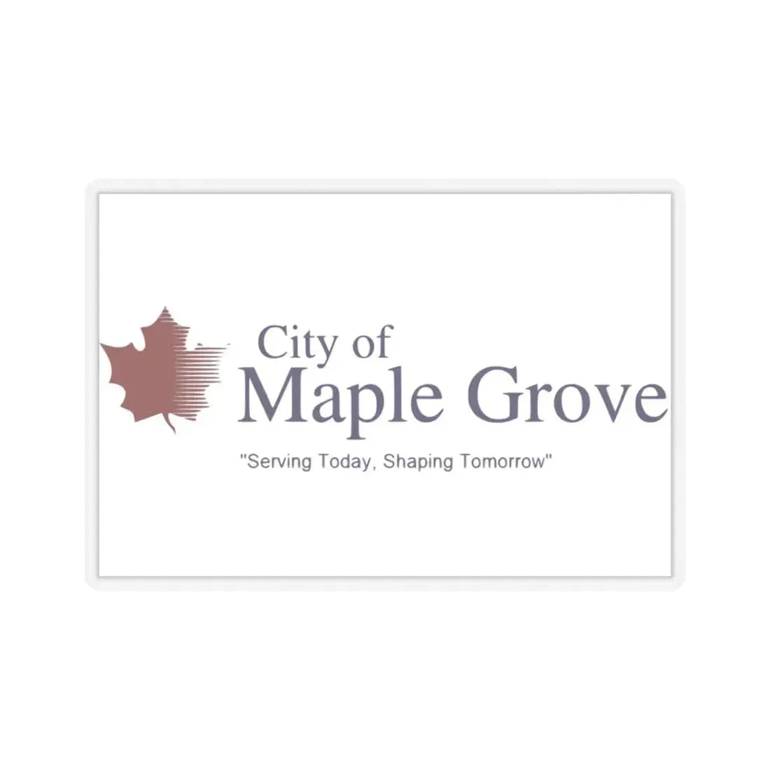 Flag of Maple Grove, Minnesota - STICKER Vinyl Kiss-Cut Decal 3 Inch Transparent - The Sticker Space