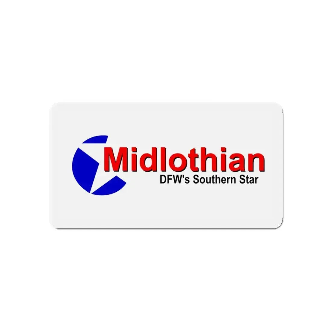 Flag of Midlothian Texas - Refrigerator Magnet 4 Inch - The Sticker Space