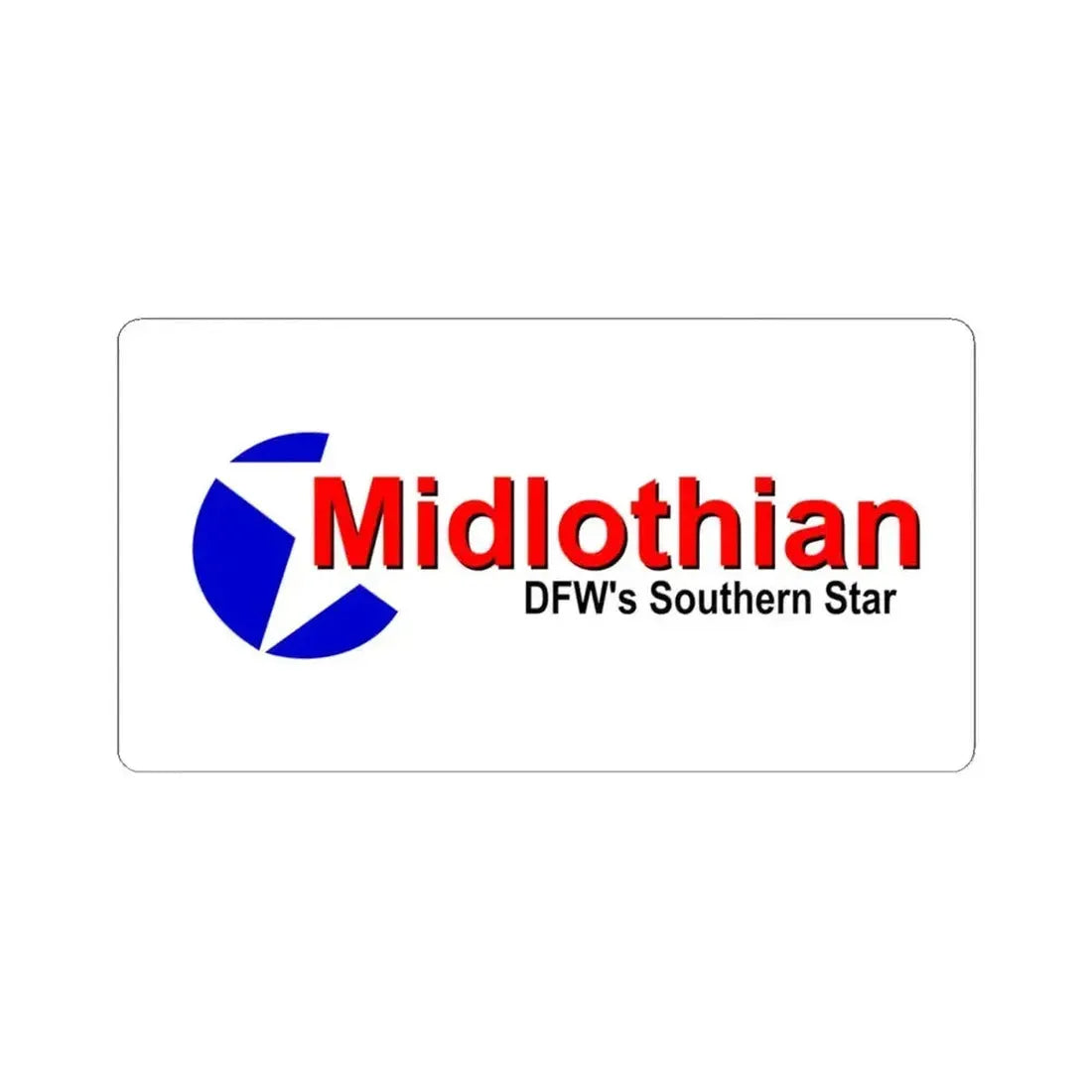 Flag of Midlothian, Texas - STICKER Vinyl Kiss-Cut Decal 4 Inch White - The Sticker Space