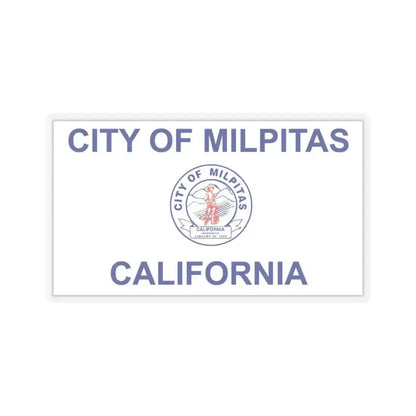 Flag of Milpitas, California - STICKER Vinyl Kiss-Cut Decal 6 Inch Transparent - The Sticker Space