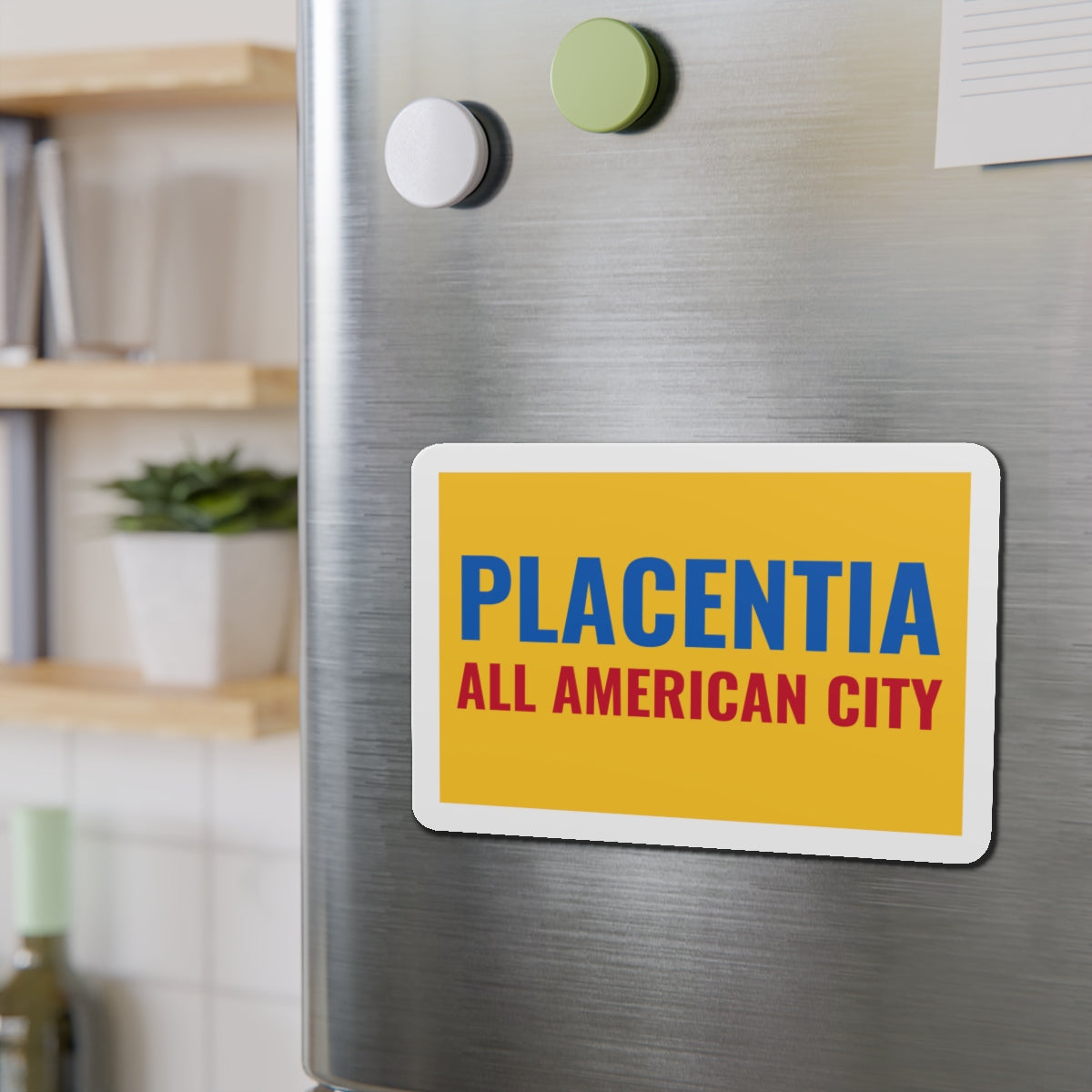 Flag of Placentia California - Die-Cut Magnet-The Sticker Space