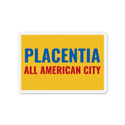 Flag of Placentia California - Refrigerator Magnet - The Sticker Space