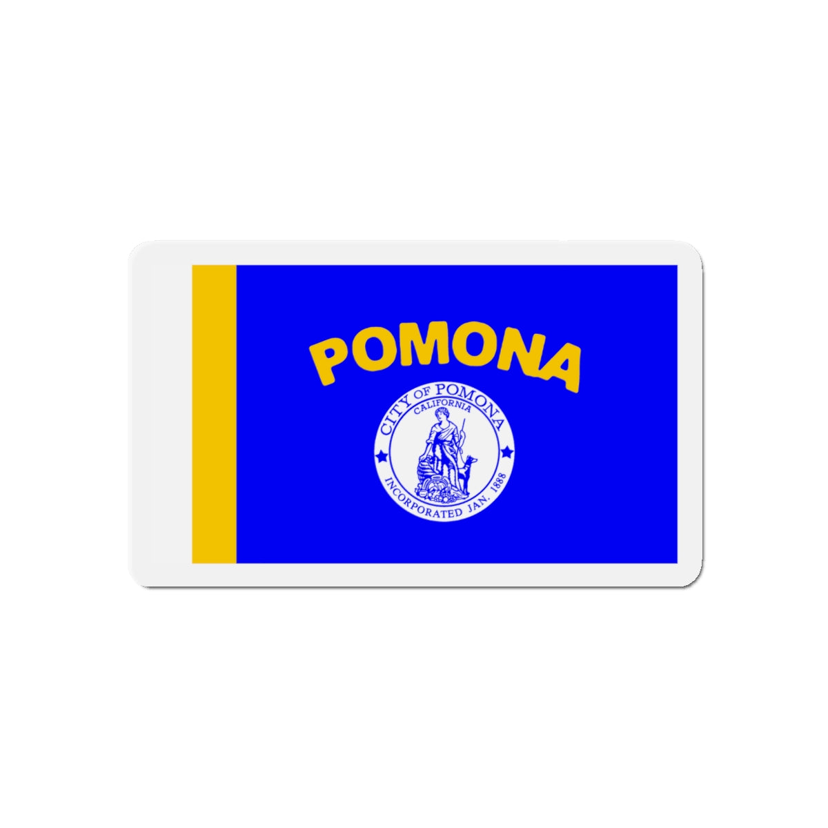 Flag of Pomona California - Die-Cut Magnet-5" x 5"-The Sticker Space