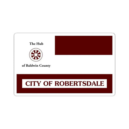 Flag of Robertsdale Alabama (United States) STICKER Vinyl Kiss-Cut Decal 6 Inch White - The Sticker Space