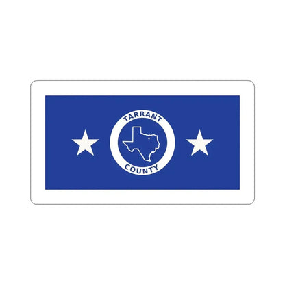 Flag of Tarrant County Texas STICKER Vinyl Die-Cut Decal - The Sticker Space