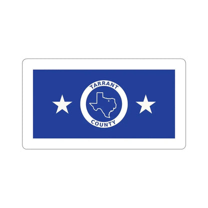 Flag of Tarrant County Texas STICKER Vinyl Die-Cut Decal - The Sticker Space