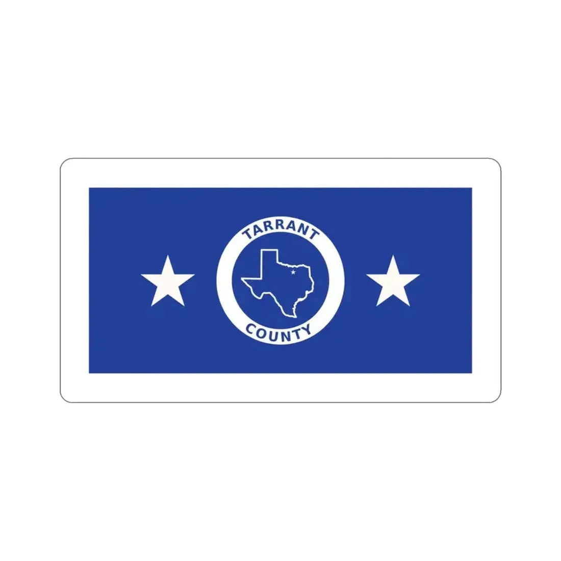 Flag of Tarrant County Texas STICKER Vinyl Die-Cut Decal - The Sticker Space