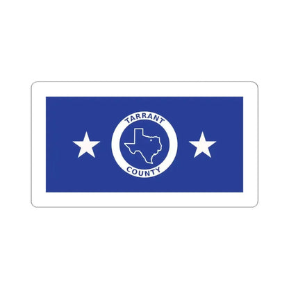 Flag of Tarrant County Texas (United States) STICKER Vinyl Kiss-Cut Decal 6 Inch White - The Sticker Space