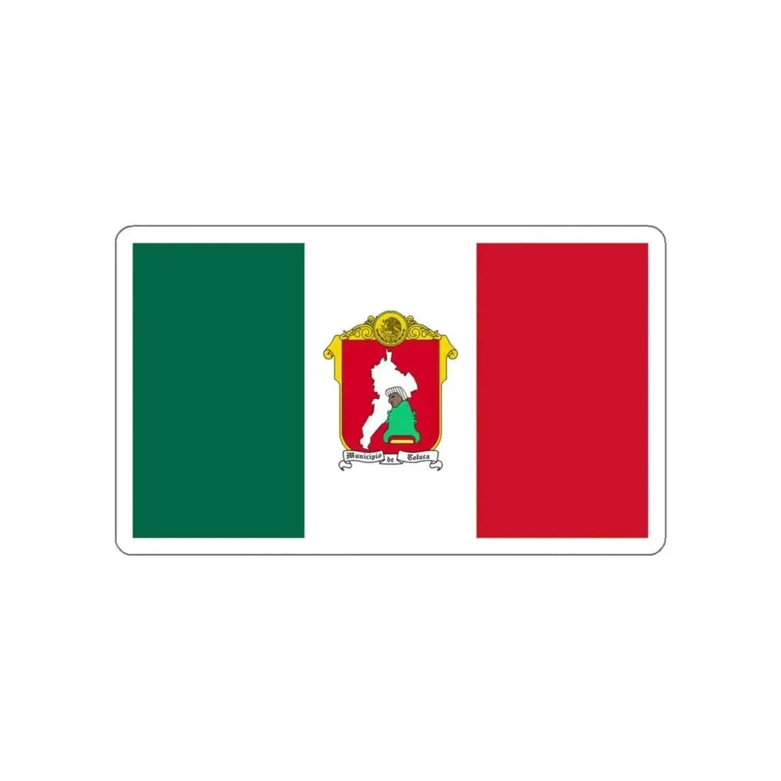 Flag of Toluca Mexico STICKER Vinyl Die-Cut Decal - The Sticker Space