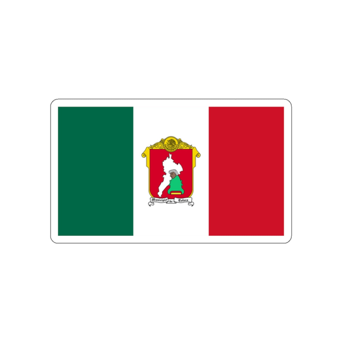 Flag of Toluca Mexico STICKER Vinyl Die-Cut Decal-White-The Sticker Space