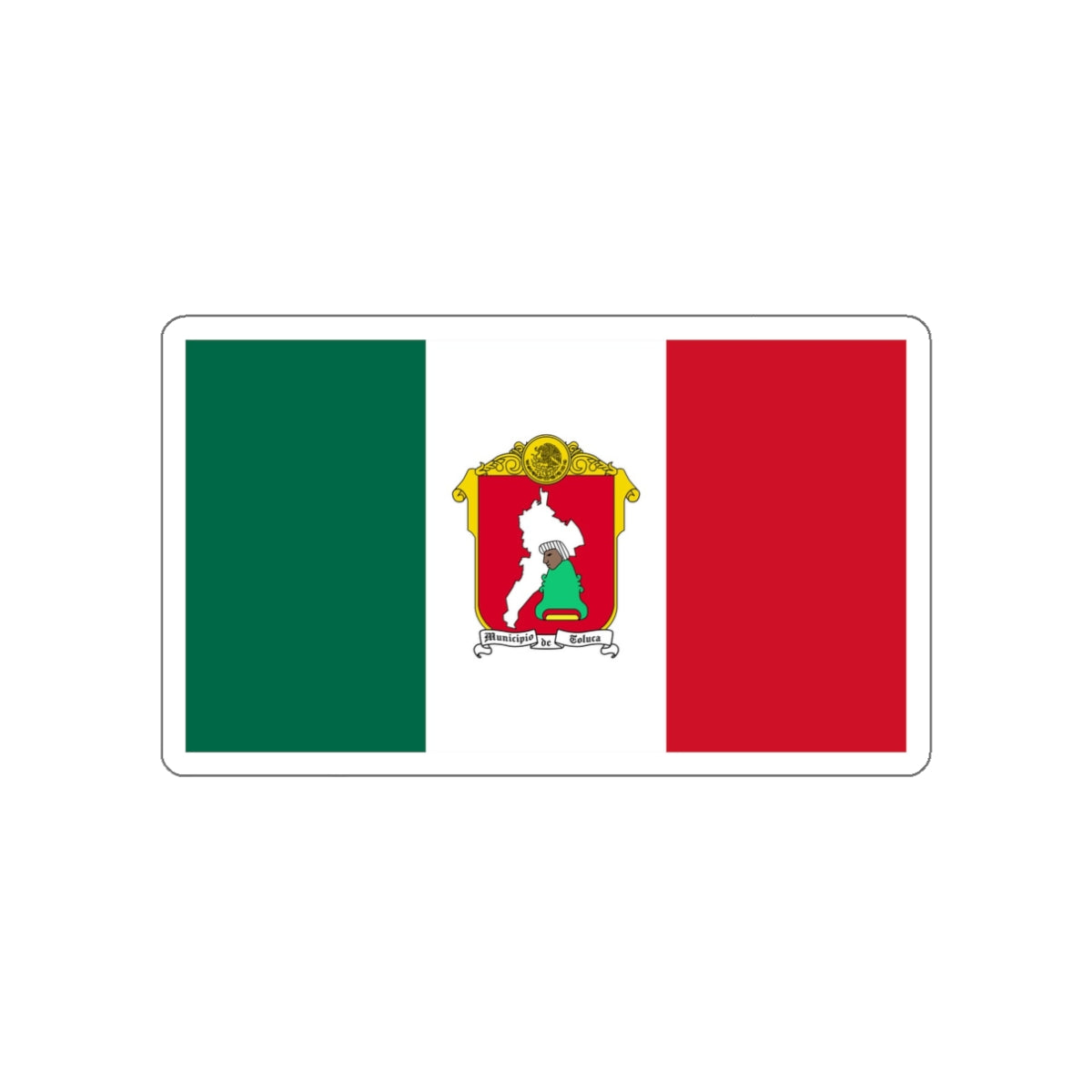 Flag of Toluca Mexico STICKER Vinyl Die-Cut Decal-White-The Sticker Space