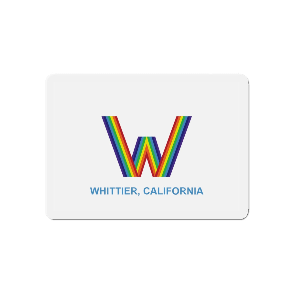 Flag of Whittier California - Die-Cut Magnet-5" x 5"-The Sticker Space