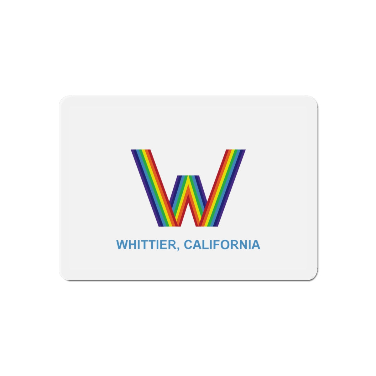 Flag of Whittier California - Die-Cut Magnet-6 × 6"-The Sticker Space