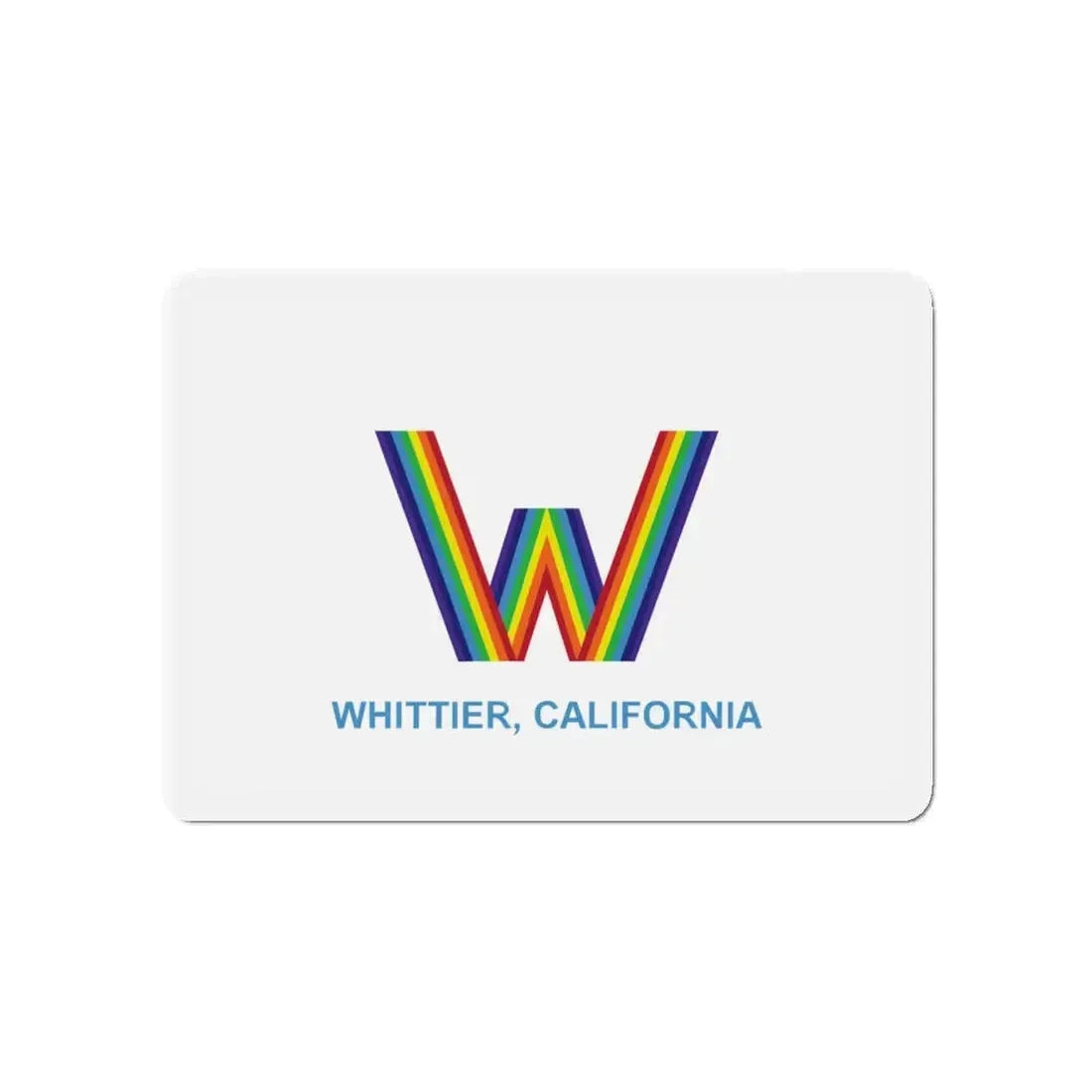 Flag of Whittier California - Refrigerator Magnet 4 Inch - The Sticker Space