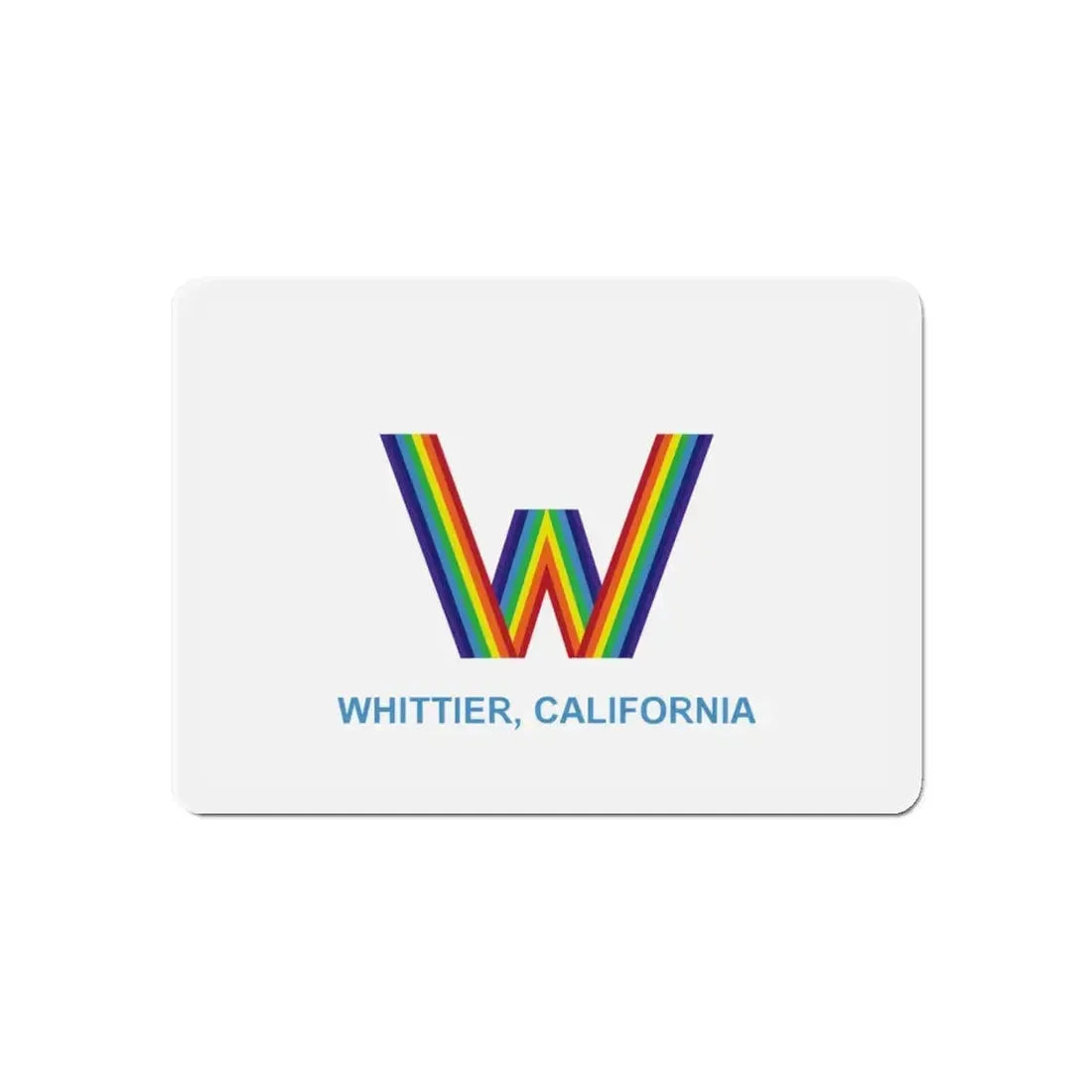 Flag of Whittier California - Refrigerator Magnet 6 Inch - The Sticker Space