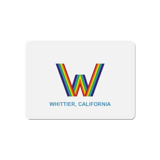 Flag of Whittier California - Refrigerator Magnet 6 Inch - The Sticker Space