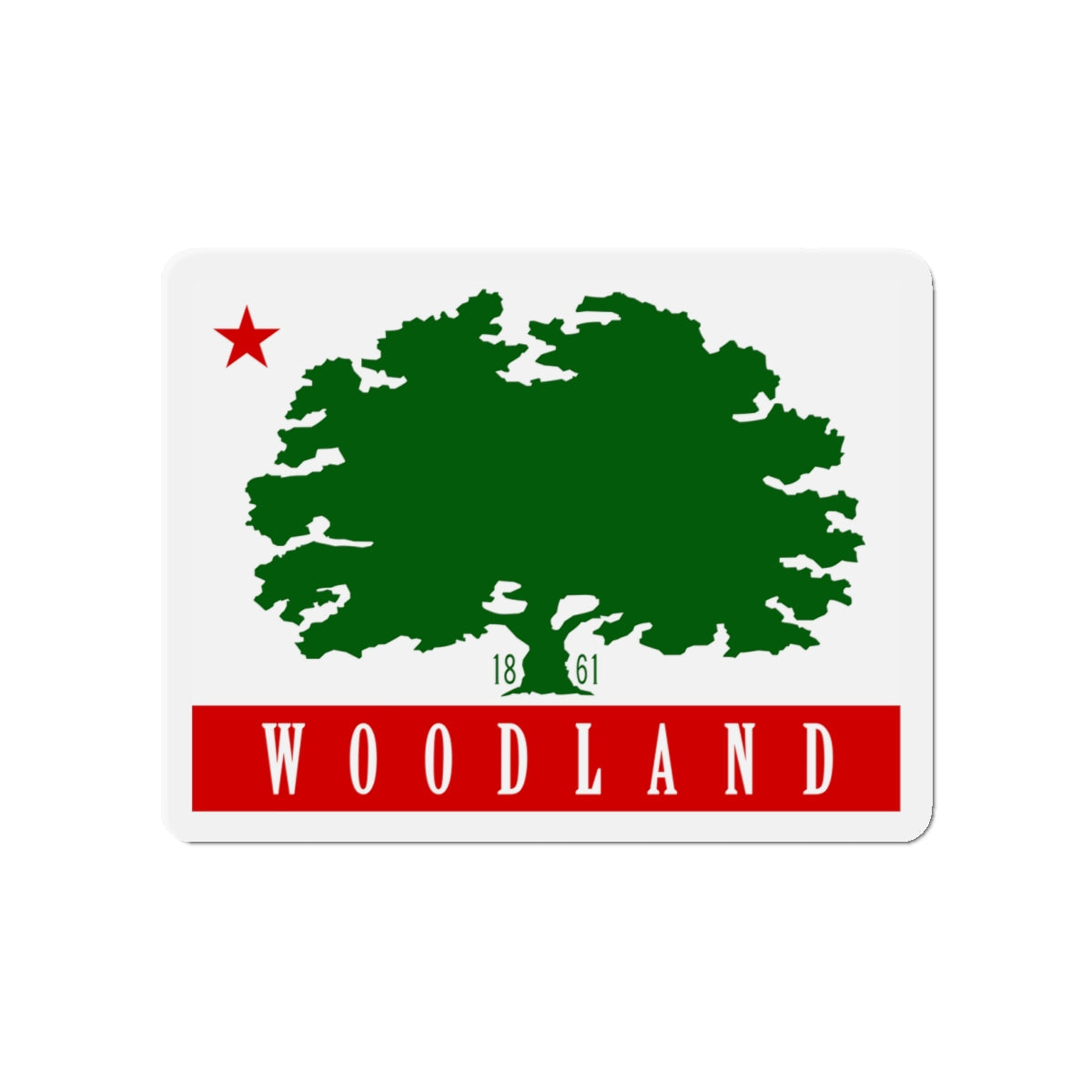 Flag of Woodland California - Die-Cut Magnet-4" x 4"-The Sticker Space