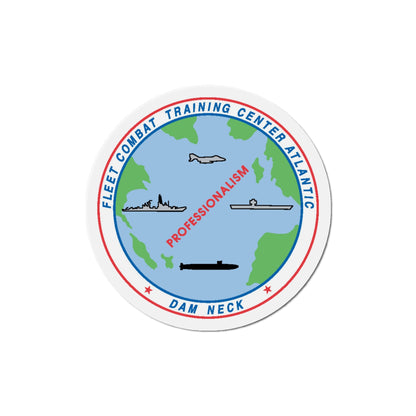 Fleet Combat Trng Ctr Atlantic Dam Neck (U.S. Navy) Die-Cut Magnet-6 × 6"-The Sticker Space