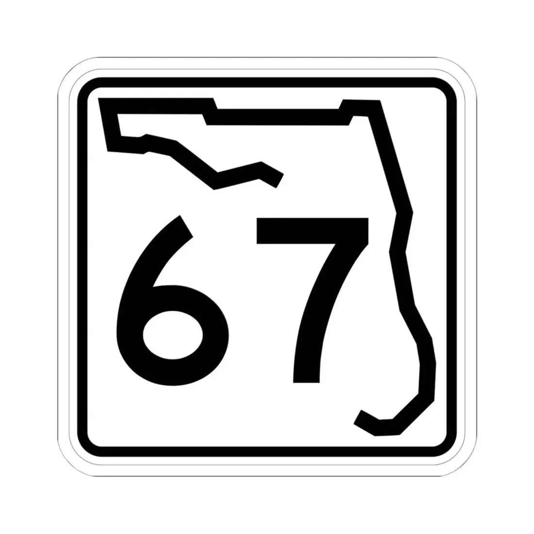 Florida 67 (Florida) (Road Sign) STICKER Vinyl Kiss-Cut Decal 6 Inch White - The Sticker Space