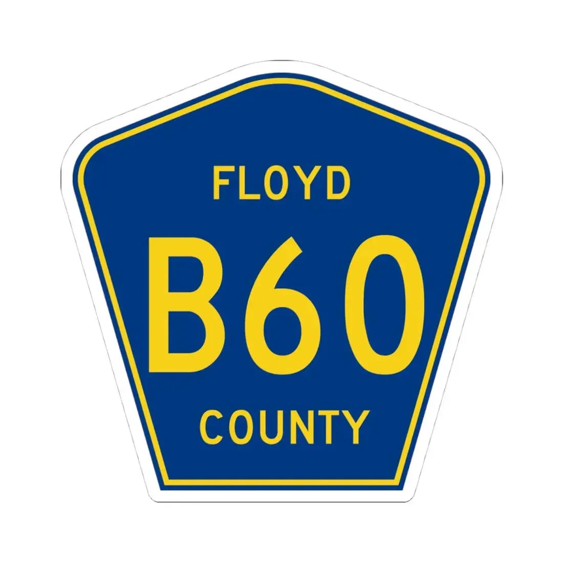 Floyd County B60 IA (Iowa) (Road Sign) STICKER Vinyl Kiss-Cut Decal 4 Inch White - The Sticker Space