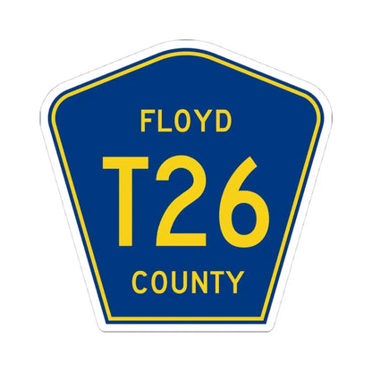 Floyd County T26 IA (Iowa) (Road Sign) STICKER Vinyl Kiss-Cut Decal 4 Inch White - The Sticker Space