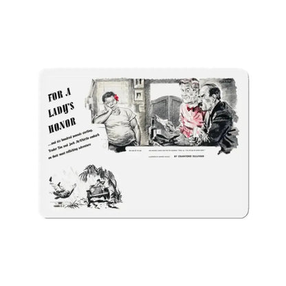For A Lady's Honor, Liberty magazine, May, 1948 (Magazine Illustration) Refrigerator Magnet - The Sticker Space