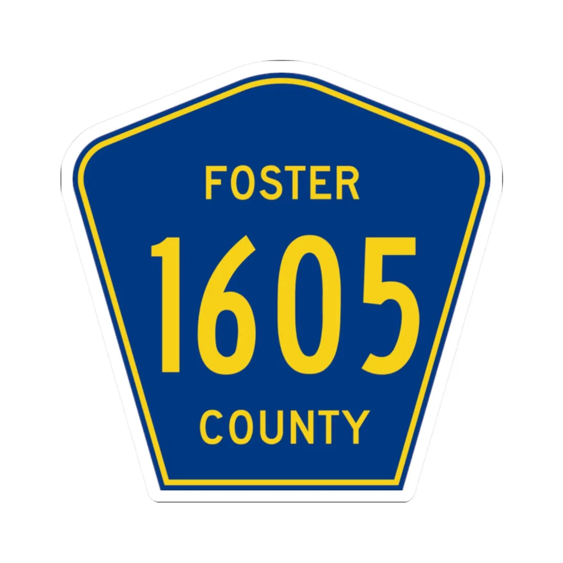 Foster County Route 1605 ND (North Dakota) (Road Sign) STICKER Vinyl Kiss-Cut Decal 2 Inch White - The Sticker Space