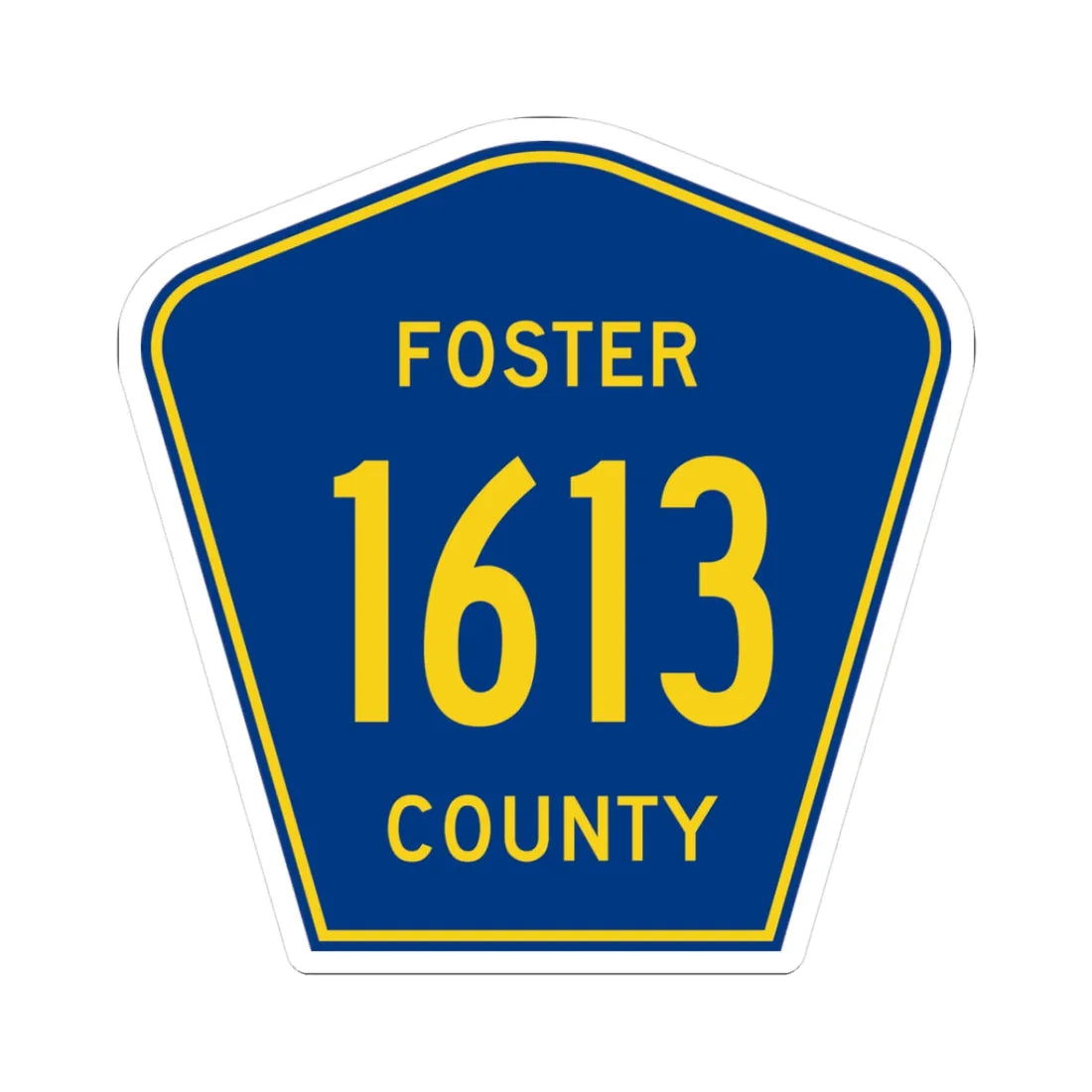 Foster County Route 1613 ND (North Dakota) (Road Sign) STICKER Vinyl Kiss-Cut Decal 3 Inch White - The Sticker Space