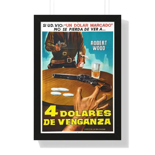 FOUR DOLLARS FOR VENGEANCE (2) 1966 - Framed Movie Poster 16″ x 24″ Black - The Sticker Space