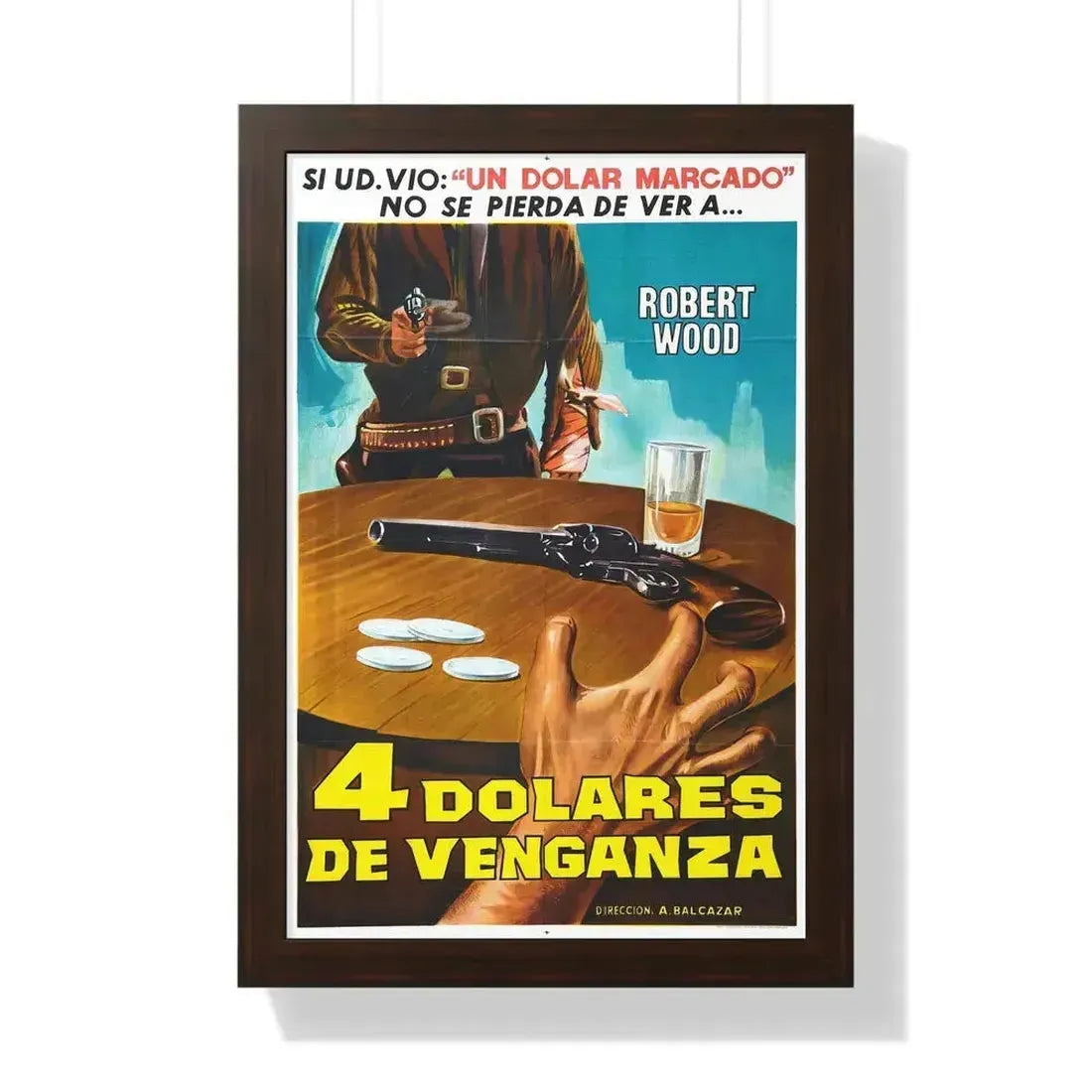 FOUR DOLLARS FOR VENGEANCE (2) 1966 - Framed Movie Poster 16″ x 24″ Walnut - The Sticker Space