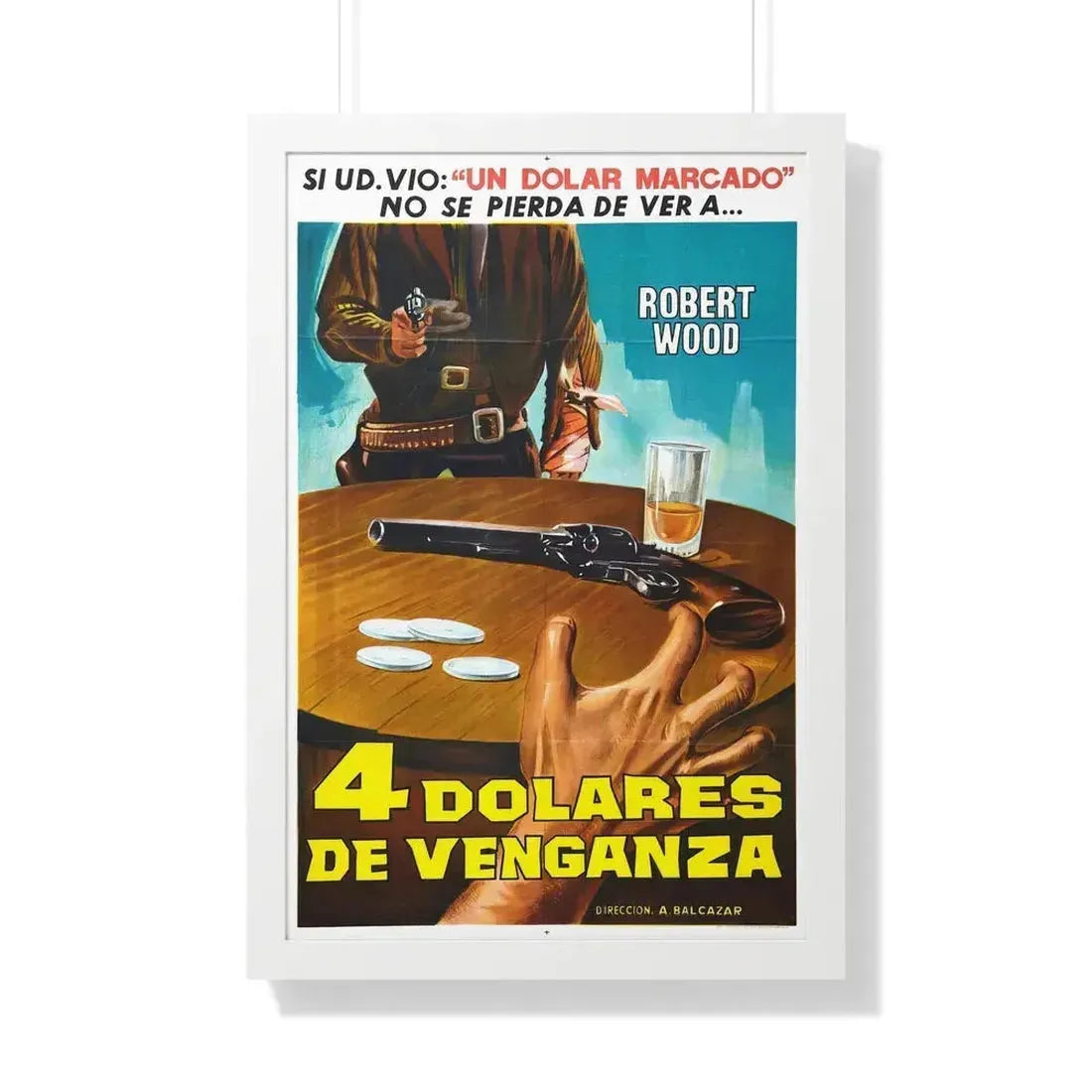 FOUR DOLLARS FOR VENGEANCE (2) 1966 - Framed Movie Poster 20" x 30" White - The Sticker Space
