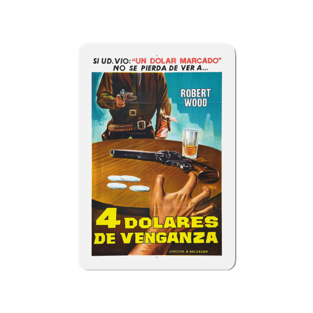 FOUR DOLLARS FOR VENGEANCE (2) 1966 Movie Poster - Die-Cut Magnet-4" x 4"-The Sticker Space