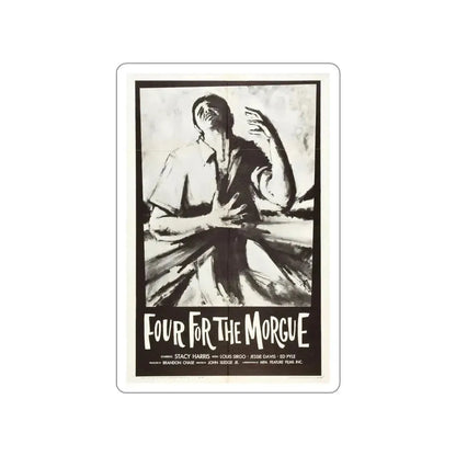 FOUR FOR THE MORGUE 1962 Movie Poster STICKER Vinyl Die-Cut Decal 6 Inch - The Sticker Space