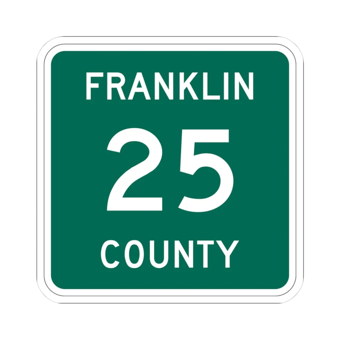 Franklin County 25 NY (New York) (Road Sign) STICKER Vinyl Kiss-Cut Decal 3 Inch White - The Sticker Space
