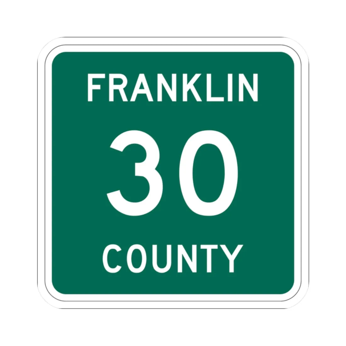 Franklin County 30 NY (New York) (Road Sign) STICKER Vinyl Kiss-Cut Decal 2 Inch White - The Sticker Space