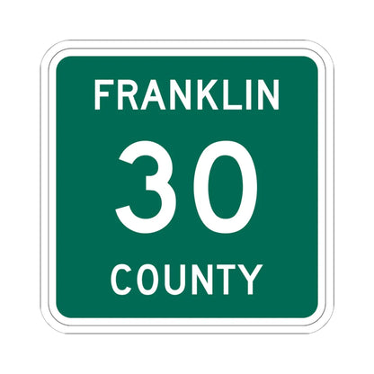 Franklin County 30 NY (New York) (Road Sign) STICKER Vinyl Kiss-Cut Decal 6 Inch White - The Sticker Space