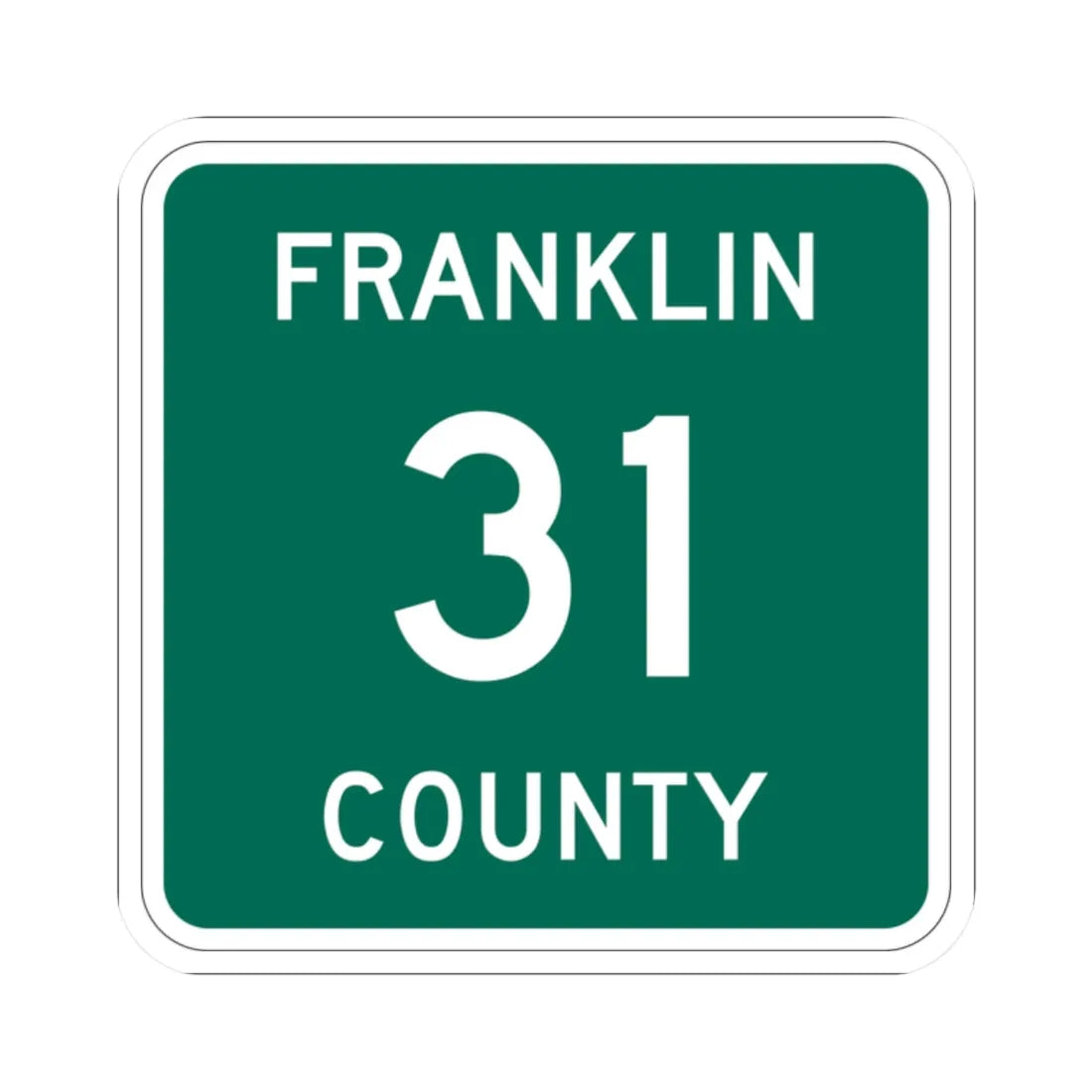 Franklin County 31 NY (New York) (Road Sign) STICKER Vinyl Kiss-Cut Decal 2 Inch White - The Sticker Space