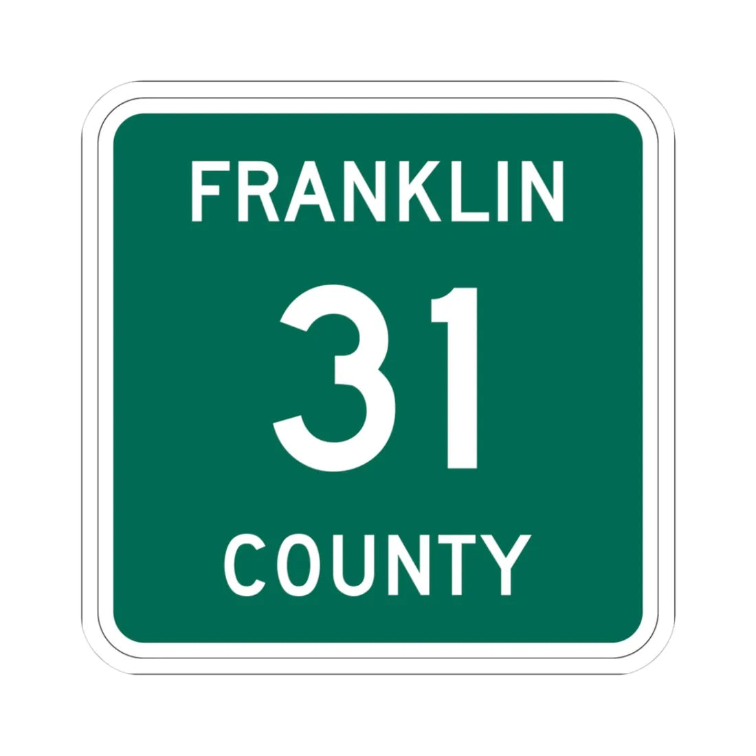 Franklin County 31 NY (New York) (Road Sign) STICKER Vinyl Kiss-Cut Decal 3 Inch White - The Sticker Space